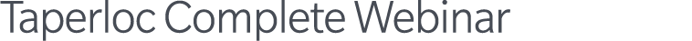 Taperloc Complete Webinar