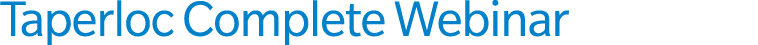 Taperloc Complete Webinar