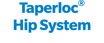 Taperloc® Hip System