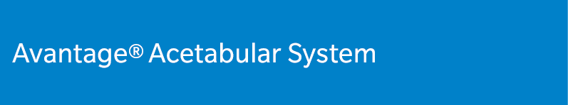 Avantage® Acetabular System