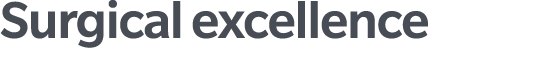 Surgical excellence