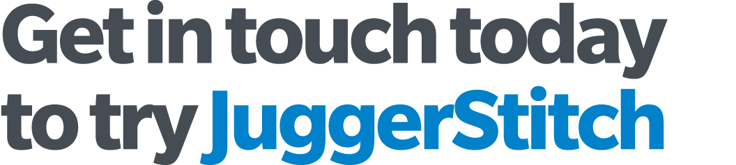 Get in touch today to try JuggerStitch
