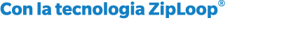 Con la tecnologia ZipLoop®