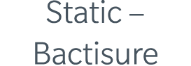 Static – Bactisure