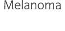 Melanoma