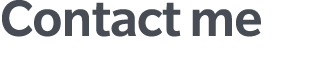 Contact me
