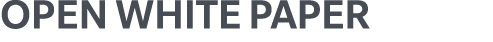 OPEN WHITE PAPER